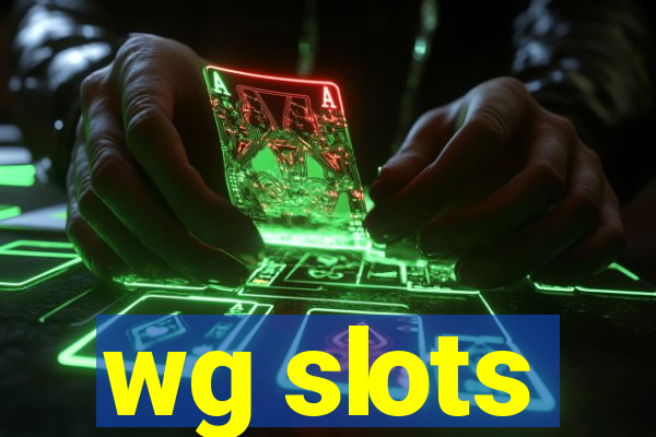 wg slots